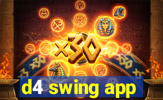 d4 swing app